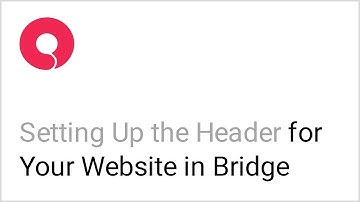 How to Set Up Your Website Header Using the Bridge WordPress Theme