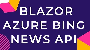 Blazor Azure Cognitive Services Bing News API