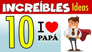 10 MANUALIDADES INCREÍBLES Y ECONÓMICAS PARA EL DÍA DEL PADRE