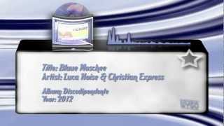 Luca Noise & Christian Express - Blaue Moschee