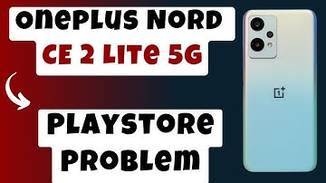 Oneplus Nord CE 2 Lite 5g Play store Not working Problem || Play store Problem