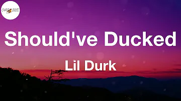 Lil Durk - Should've Ducked (feat. Pooh Shiesty) (Lyric Video)