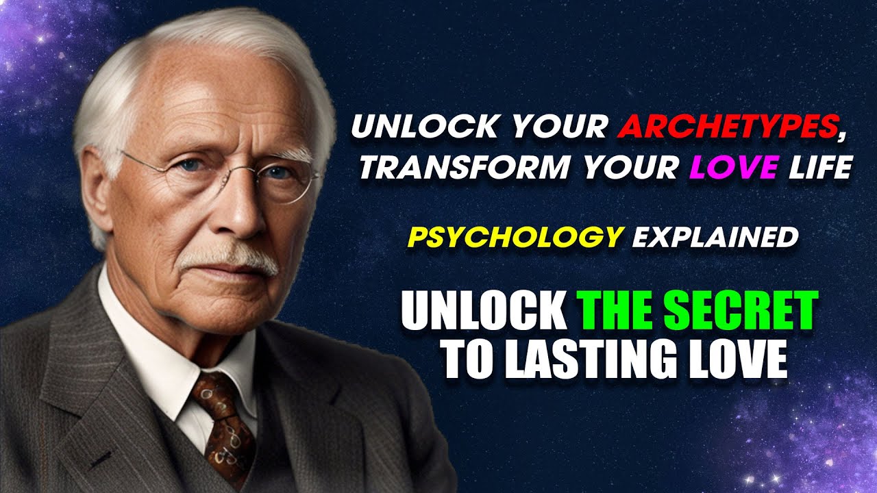 Are You Trapped by Hidden Archetypes? Unlock the Secret to Lasting Love | Carl Jung