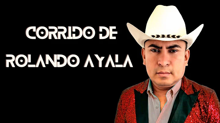 Corrido de Rolando Ayala