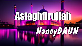 Astaghfirullah - NancyDAUN
