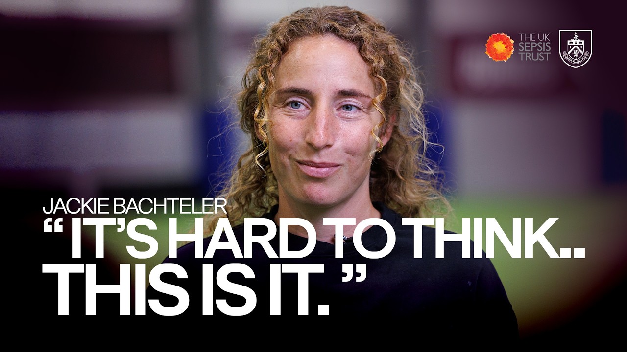 Burnley Women's Manager, Jackie Bachteler Opens Up On Sepsis Journey | Burnley Football Club