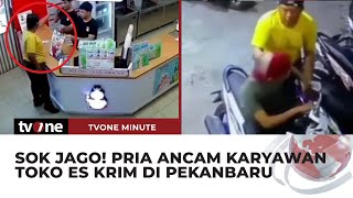 Belagak Bak Preman, Pria di Pekanbaru Ancam Karyawan Toko dan Pukul Warga | tvOne Minute