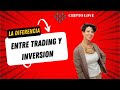 Diferencia entre Trading e Inversion de Criptomonedas