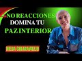 “CÓMO mantener la CALMA cuando TODO te PROVOCA | Nilda Chiaraviglio”