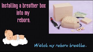 Installing a breather box in my reborn 📍📍📍