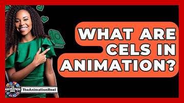 What Are Cels In Animation? - The Animation Reel
