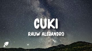 Rauw Alejandro - CUKI (Letra/Lyrics)