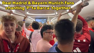 Real Madrid & Bayern Munich fans chanting 'P*ta Barca' together.
