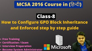 What is GPO Block Inheritance and Enforced | How to configure step by step guide | MCSA-Server 2016