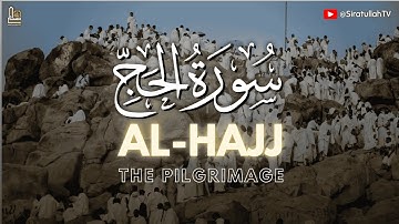 Surah Al-Hajj - سورة الحج | Following the Footsteps of the Prophets: The Essence of Hajj 🕋✨🍃