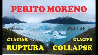 GLACIAR PERITO MORENO GLACIER - ARGENTINA - Ruptura, Collapse - FUI # 16