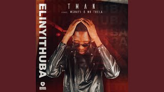 Elinyithuba (feat. Mshayi & Mr Thela) (Remastered)