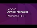 Remote BIOS | Lenovo Device Manager