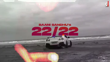 22/22 ( Official Audio ) Baani Sandhu | The Kidd | The Boss Lady | New Punjabi Song 2022 |