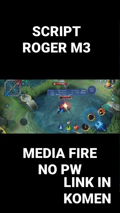 Script Roger M3|Full Efeck|No password|Link Media fire #mobilelegends Bang Bang