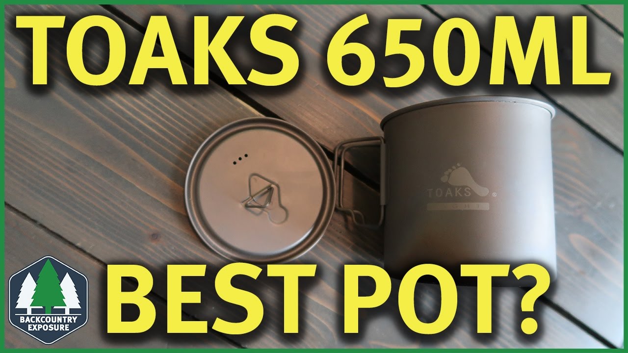 Toaks Titanium 650Ml Pot - A Great Ultralight Pot