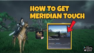 How to Get Meridian Touch in  Where Winds Meet Mobile