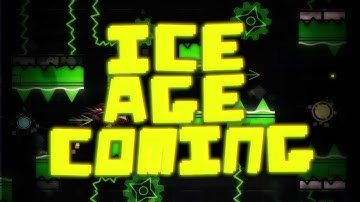 ICE AGE COMING by ImMaxX1 | (Medium Demon) Geometry Dash