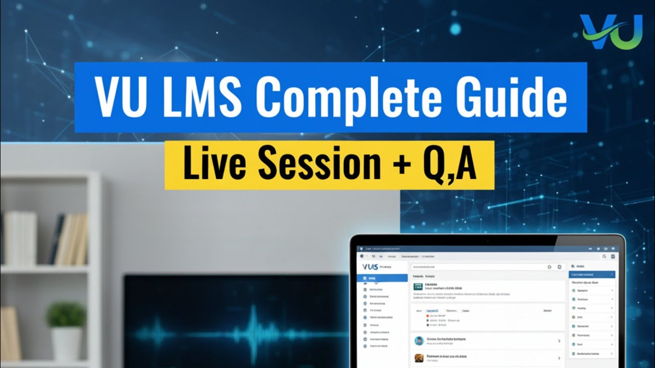 LIVE Session with VU Students | Complete Guide to LMS + Q&A (How to ...