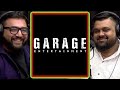 Rashik and amars journey the inception of garage entertainment