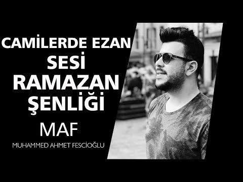 Muhammed Ahmet Fescioğlu - Camilerde Ezan Sesi🌷Ramazan Şenliği