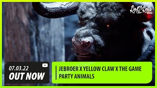 Смотреть клип Jebroer X Yellow Claw X The Game - Party Animals