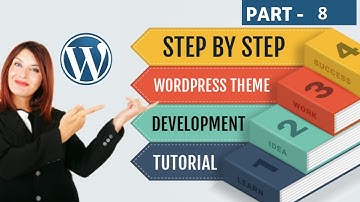 WordPress Theme And Plugin Development: Advanced Tutorial ( Part 8 )