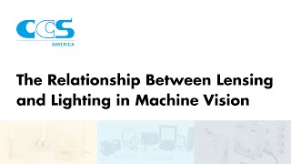 The Relationship Between Lensing and Lighting in Machine Vision