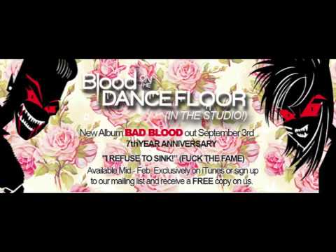 Blood on the Dance Floor - I Refuse to Sink! (Fuck the Fame)