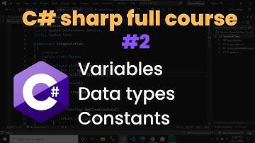 Variables, Data Types and constants in c# | c# tutorial for beginners #2