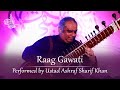 Raag gawati performed by ustad ashraf sharif khan