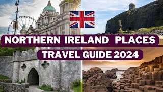 Northern Ireland UK Travel Guide 2024 | Best Places to Visit in Northern Ireland UK | Belfast Places