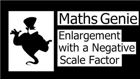 Enlargement with a Negative Scale Factor