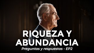 Riqueza y  abundancia - Preguntas y respuestas con el Dr. Manuel Sans Segarra - EP2