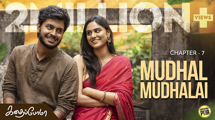 Kadhaipoma | Chapter - 7 | Mudhal Mudhalai With English Subtitles | Ft Np, Preetha | Unakkennapaa
