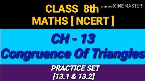 Ch. 13 Congruence Of Triangle || Practice Set 13.1 & 13.2 || Class 8th (ncert)