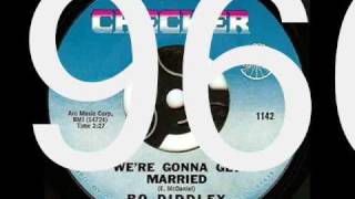 Video thumbnail of "Bo Diddley  - We're Gonna Get Married"