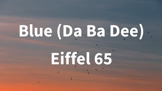 Blue (Da Ba Dee) - Eiffel 65أزرق