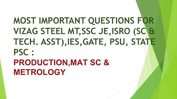 Most important questions From Production, Mat SC & Metrology Part 05