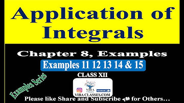 🎯Example 11 to 15||Ch - 8|| Class-12 || Applications of Integral || NCERT Solution
