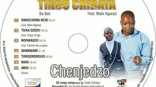 TINDO CHIRAYA TIREGEREREIWO ALBUM CHENJEDZO 0772383256 2021