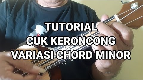 TUTORIAL CUK KERONCONG - VARIASI CHORD MINOR