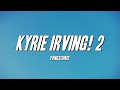 yvngxchris - Kyrie Irving! 2 (Lyrics)