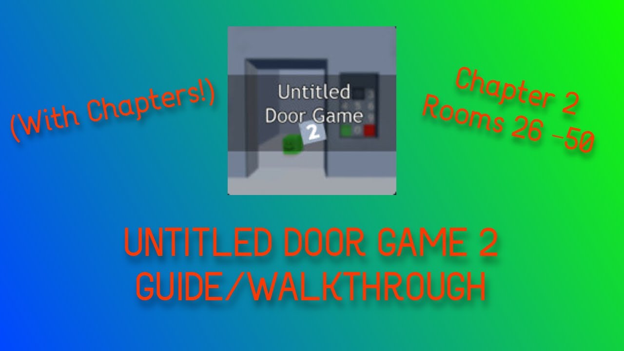 Untitled Door Game 2 Guidewalkthrough Chapter 2 Roblox With Chapters Youtube 