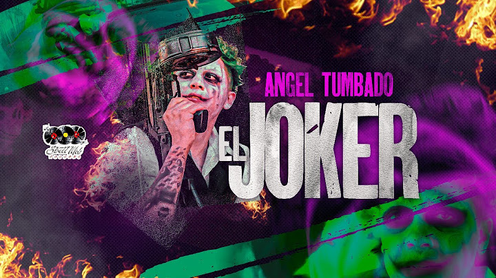 Angel Tumbado - El Joker [Official Video]